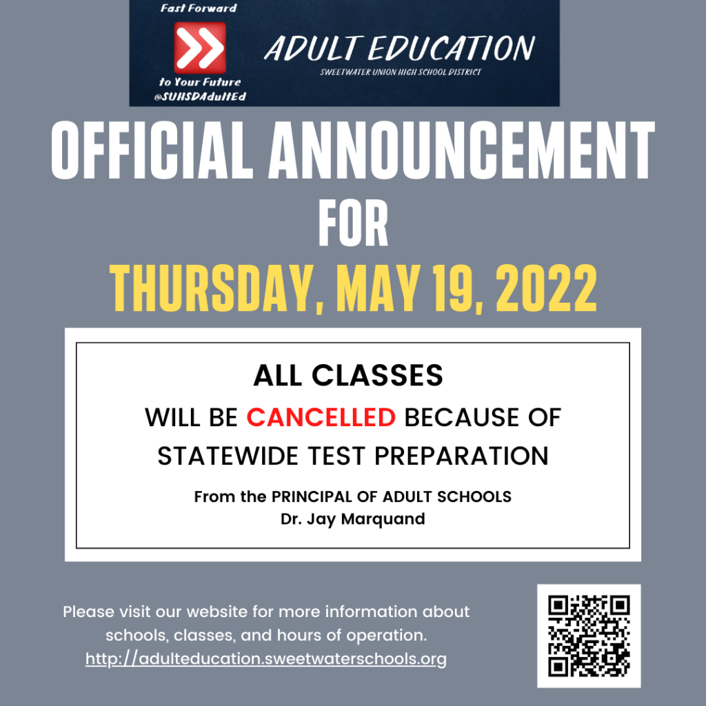 Thursday, May 19, 2022, all classes are cancelled because of statewide test preparation. Classes will continue on Monday, May 23, 2022.